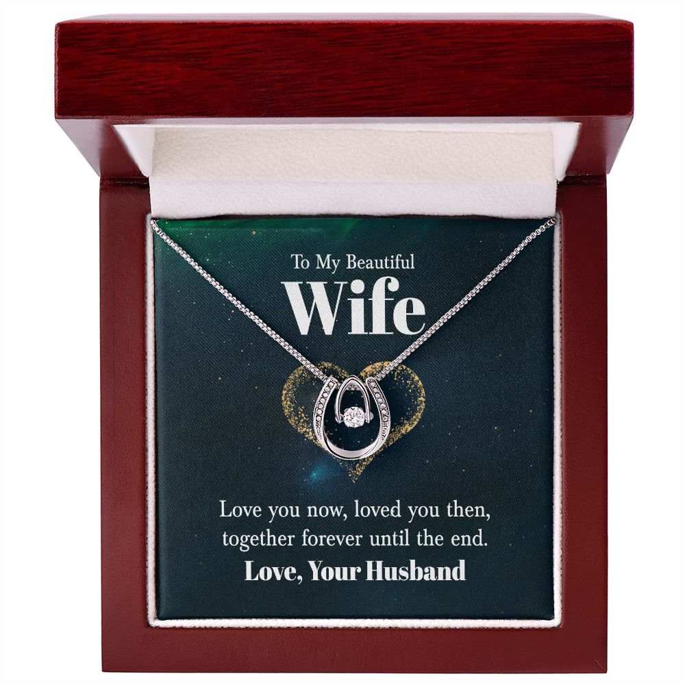 To My Wife - Together Forever Until The End - Necklace